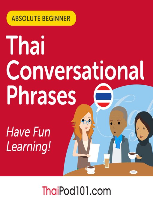 Title details for Thai Conversational Phrases, Level 1 by Innovative Language Learning, LLC - Wait list